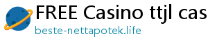 FREE Casino ttjl casino